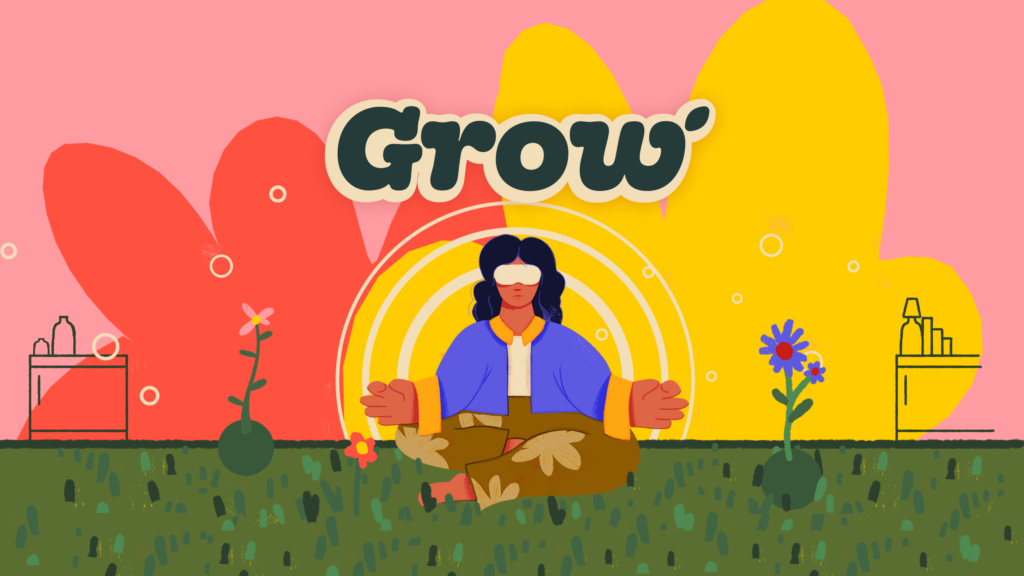 Grow